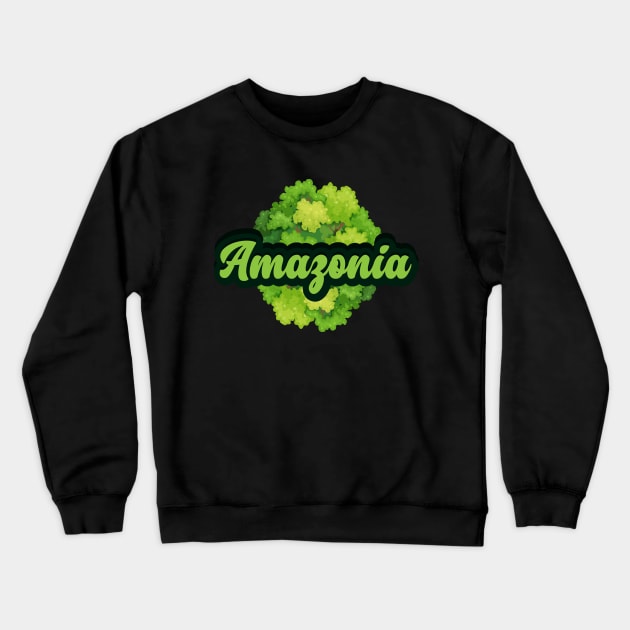 Amazonia Nature Crewneck Sweatshirt by CTShirts